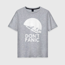 Женская футболка хлопок Oversize Don't Panic