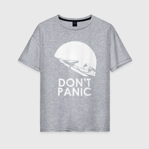Женская футболка хлопок Oversize Don't Panic, цвет меланж