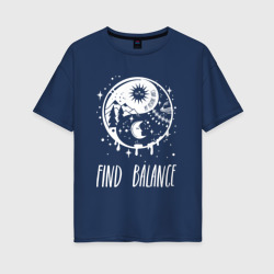 Женская футболка хлопок Oversize Find balance