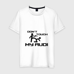 Мужская футболка хлопок Don't touch my Audi
