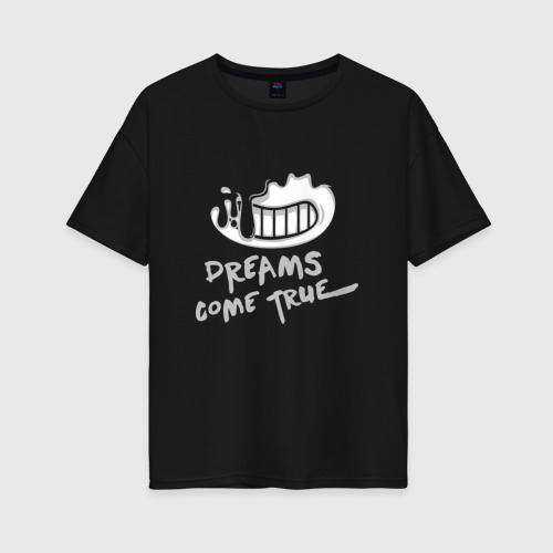 Женская футболка хлопок Oversize Bendy and the Ink Machine Dreams come True, цвет черный