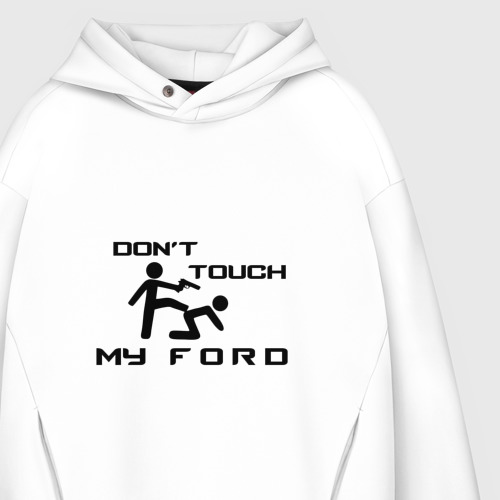 Мужское худи Oversize хлопок Don't touch my Ford, цвет белый - фото 4