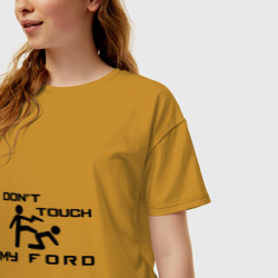 Женская футболка хлопок Oversize Don't touch my Ford - фото 2