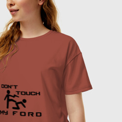 Женская футболка хлопок Oversize Don't touch my Ford - фото 2