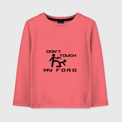 Детский лонгслив хлопок Don't touch my Ford