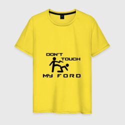 Мужская футболка хлопок Don't touch my Ford