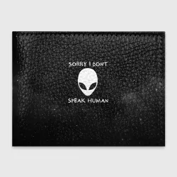 Обложка для студенческого билета Sorry, I Dont Speak Human - инопланетянин и надпись