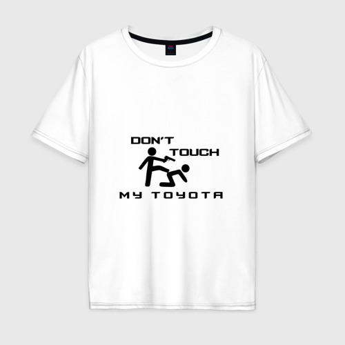 Мужская футболка хлопок Oversize Don't touch my Toyota, цвет белый