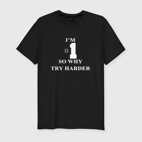 Мужская футболка хлопок Slim Fatboy Slim \"I'm #1 so why try harder\", цвет черный