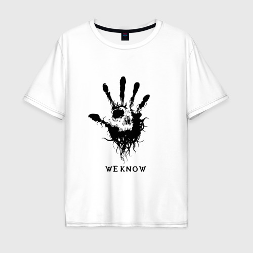 You know we do it. Футболка we know. мужская футболка 3d we know l. рука we know. we know тату.
