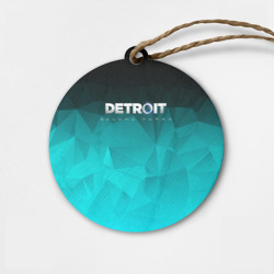 Деревянная игрушка круг Detroit Become Human