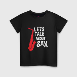 Детская футболка хлопок Let's talk about sax black