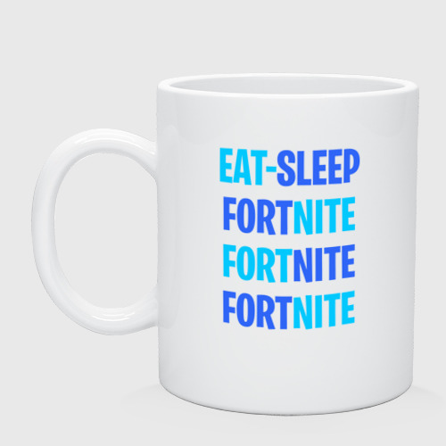 Кружка керамическая Eat Sleep Fortnite, цвет белый