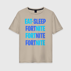 Женская футболка хлопок Oversize Eat Sleep Fortnite