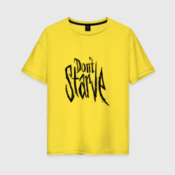 Женская футболка хлопок Oversize Don`t starve