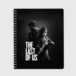 Тетрадь The Last of Us 2 - Джоэл и Элли