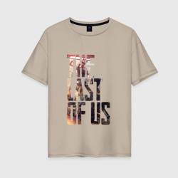 Женская футболка хлопок Oversize The Last of Us