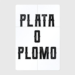 Магнитный плакат 2Х3 Plata o Plomo