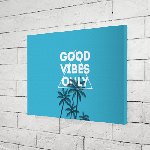 Холст прямоугольный Good vibes only, цвет 3D печать - фото 3