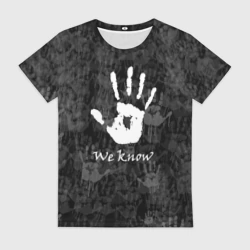 Женская футболка 3D We know Мы знаем TES