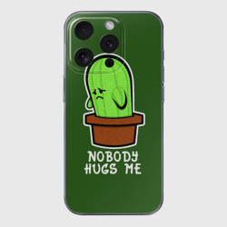 Чехол для iPhone 15 Pro Max силиконовый с защитой камеры Nobody Hugs Me