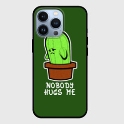 Чехол для iPhone 13 Pro Nobody Hugs Me