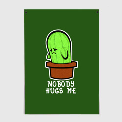 Постер Nobody Hugs Me