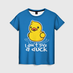 Женская футболка 3D I Don't Give a Duck