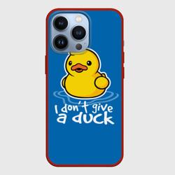 Чехол для iPhone 13 Pro I Don't Give a Duck