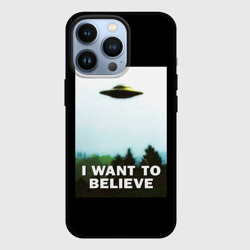 Чехол для iPhone 13 Pro I Want To Believe