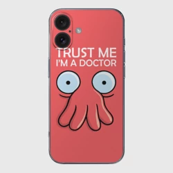 Чехол для iPhone 16 силиконовый с защитой камеры Trust Me I'm a Doctor