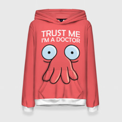 Женская толстовка 3D Trust Me I'm a Doctor