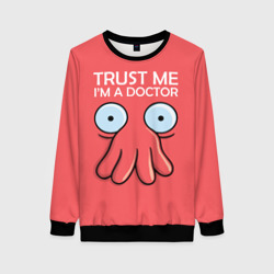 Женский свитшот 3D Trust Me I'm a Doctor