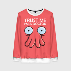 Женский свитшот 3D Trust Me I'm a Doctor