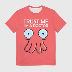 Мужская футболка 3D Trust Me I'm a Doctor