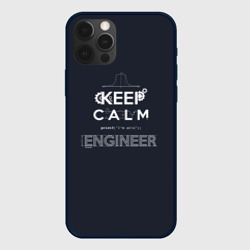 Чехол для iPhone 12 Pro Max Keep Calm Engineer