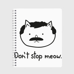 Don't stop meow – Тетрадь с принтом купить