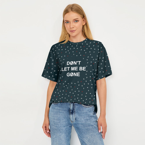 Женская футболка oversize 3D Don't let me be gone, цвет 3D печать - фото 5