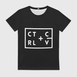 Женская футболка 3D Ctrl-c,Ctrl-v Программирование