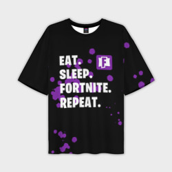 Мужская футболка oversize 3D Eat Sleep Fortnite Repeat