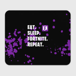 Прямоугольный коврик для мышки Eat Sleep Fortnite Repeat