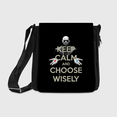 Сумка через плечо Keep calm and choose wisely Фото 01 Сумка через плечо Keep calm and choose wisely Фото 01