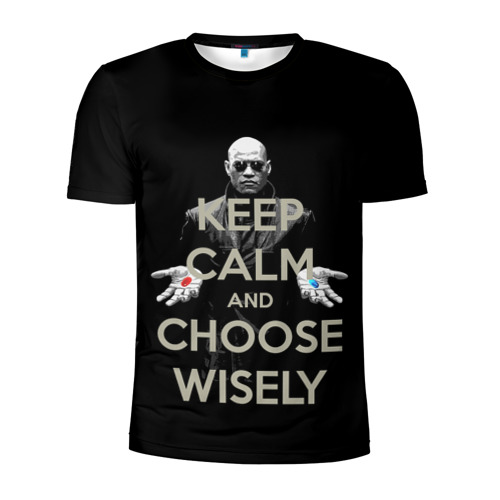 Мужская футболка 3D спортивная Keep calm and choose wisely Фото 01 Мужская футболка 3D спортивная Keep calm and choose wisely Фото 01