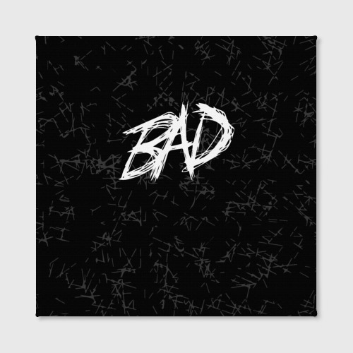 Холст квадратный XXXTentacion - bad, цвет 3D печать - фото 2