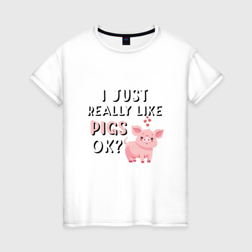 Женская футболка из хлопка с принтом Очень люблю свиней, вид спереди №1