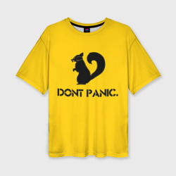 Женская футболка oversize 3D Dont Panic