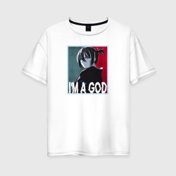 Женская футболка хлопок Oversize I'm a God! Бездомный Бог