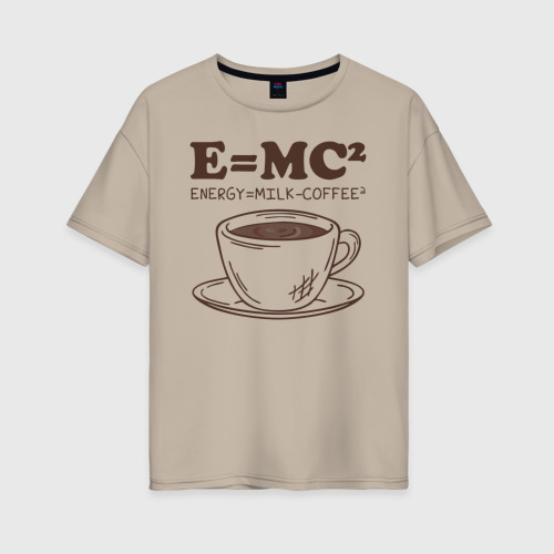 Женская футболка хлопок Oversize Energy = Milk and Coffee 2, цвет миндальный