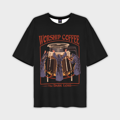 Мужская футболка oversize 3D Worship Coffee, цвет 3D печать