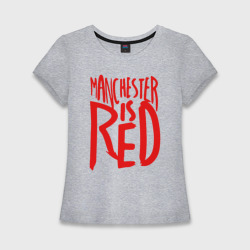 Женская футболка хлопок Slim Manchester is Red